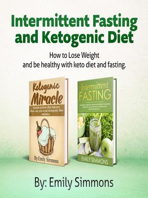 cover image of Ketogenic Diet and Intermittent Fasting-2 Manuscripts